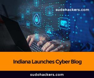 Read more about the article Indiana Launches Cyber Blog