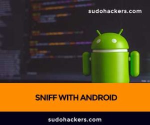 Read more about the article SNIFF WITH ANDROID – gain access to someones facebook account