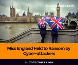 Read more about the article Miss England Held to Ransom by Cyber-attackers