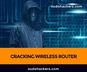 Read more about the article CRACKING WIRELESS ROUTER