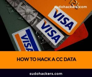 Read more about the article HOW TO HACK A CC DATA