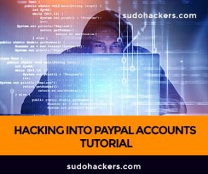 Read more about the article HACKING INTO PAYPAL ACCOUNTS TUTORIAL
