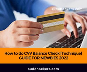 Read more about the article How to do CVV Balance Check [Technique] – GUIDE FOR NEWBIES 2022