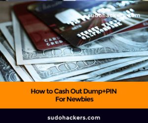 Read more about the article How to CASH OUT DUMP with PIN For NEWBIE