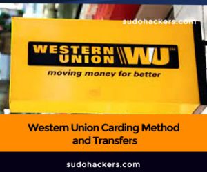 Read more about the article Western Union Carding Method and Transfers Tutorial Updated