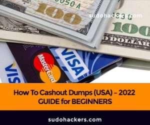 Read more about the article How To Cashout Dumps (USA) – 2022 GUIDE for BEGINNERS