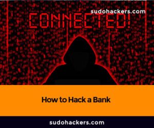 How to Hack a Bank